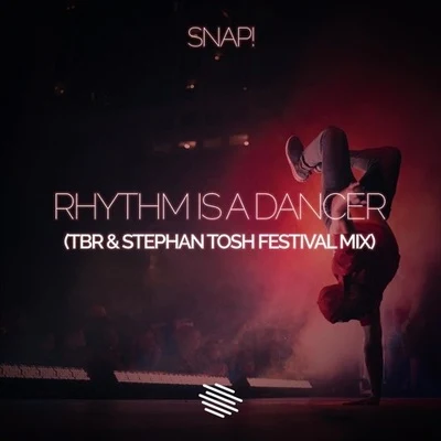 TBR Rhythm Is A Dancer (TBR & Stephan Tosh Festival Mix)