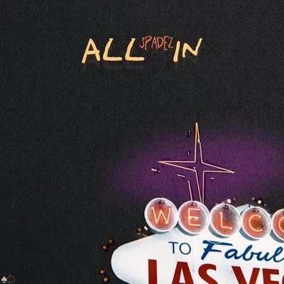 All In 專輯 Spadez/Big Rome/Young FLACS