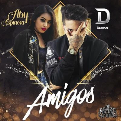 Amigos (feat. Aby Espinosa) 专辑 Derian/Deack Lopez