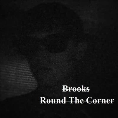 Round The Corner 專輯 Brooks