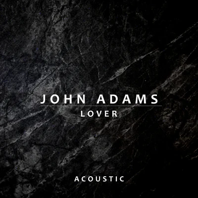 Lover (Acoustic) 专辑 Sinego/John Adams