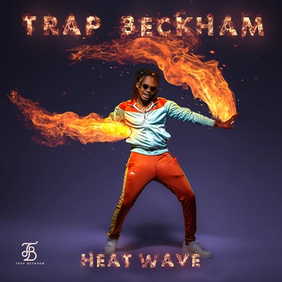 HEATWAVE 專輯 Trap Beckham