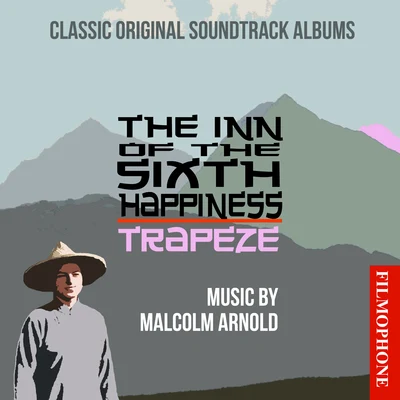 Malcolm ArnoldSir Malcolm ArnoldThe Royal Philharmonic Orchestra The Inn of The Sixth Happiness Trapeze (Classic Original Soundtrack Albums)