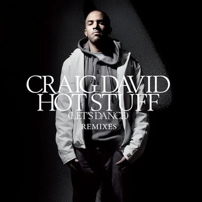 Hot Stuff [Lets Dance] [Remixes] 專輯 Ripstar/Craig David