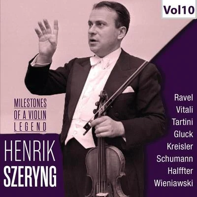 Milestones of a Violin Legend: Henryk Szeryng, Vol. 10 專輯 Eduard van Remoortel/Henryk Szeryng/Orchestre National de lOpéra de Monte-Carlo