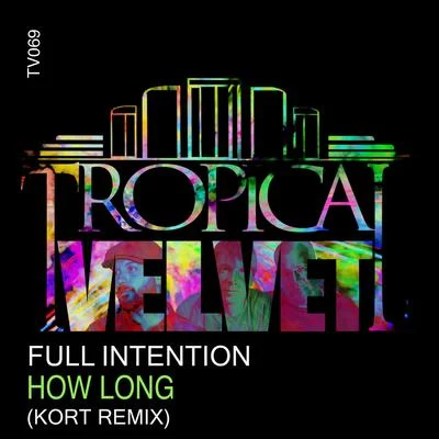 How Long (KORT Remix) 專輯 Full Intention