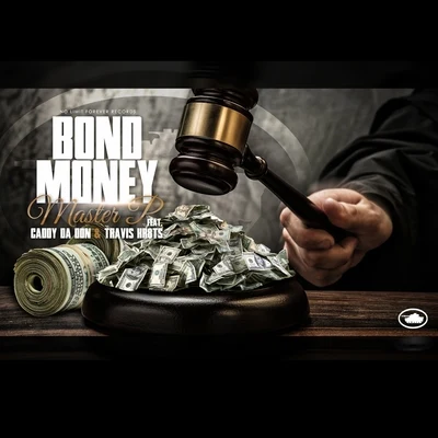 Master P Bond Money - (feat. Caddy Da Don & Travis Kr8ts) - Single