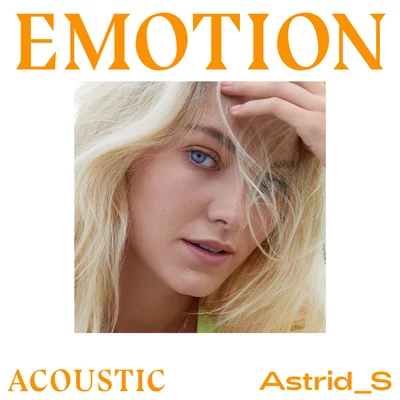 Emotion (Acoustic) 专辑 Astrid S