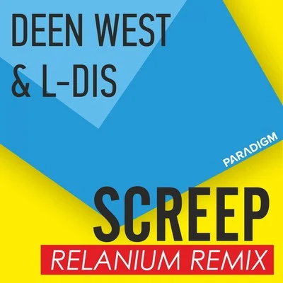 L-DISDeen West Screep (Relanium Remix)