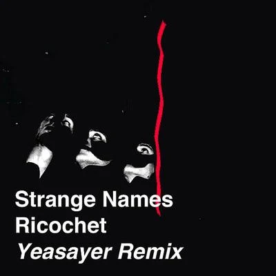 Ricochet (Yeasayer Remix) 專輯 Yeasayer