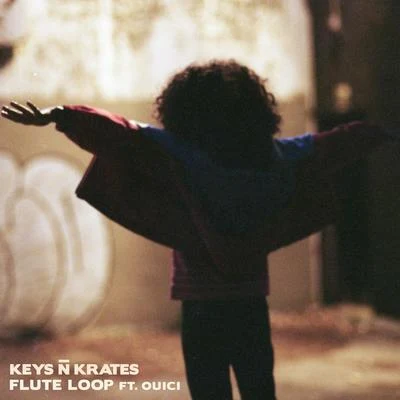 Flute Loop (feat. Ouici) 专辑 Keys N Krates