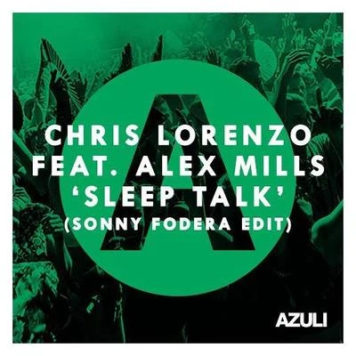 Sleep Talk (Sonny Fodera Edit) 專輯 Chris Lorenzo/DJ Zinc