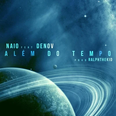 Além do Tempo (feat. Denov & Ralphthekid) 專輯 Naio