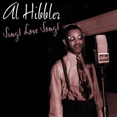 Sings Love Songs 专辑 Al Hibbler/Jimmy Rushing