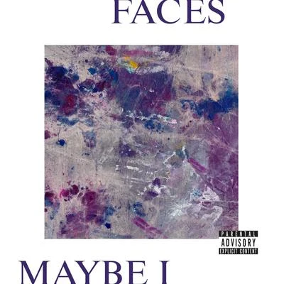 Maybe I 专辑 Faces