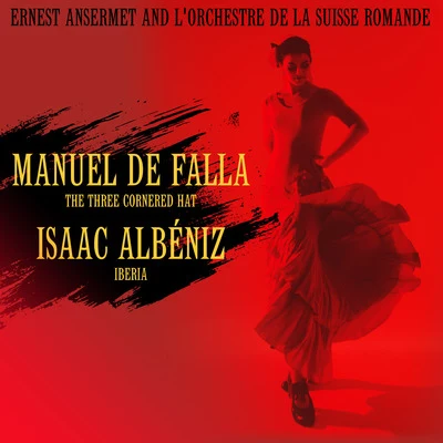 Manuel de Falla: The Three Cornered HatIsaac Albéniz: Iberia 專輯 Ernest Ansermet/Orchestre de la Suisse Romande