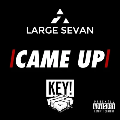 Came Up (feat. Key!) 專輯 Andy Visa/Speak/Large Sevan