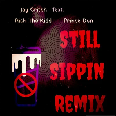 Jay Critch Still Sippin (Remix)