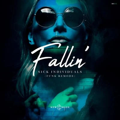 Fallin (Funk Remode) 專輯 Sick Individuals