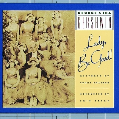 George & Ira Gershwin&#x27;s Lady, Be Good 专辑 George Gershwin