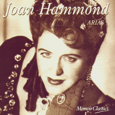 Joan HammondEric Coates Joan Hammond and the Art of the Aria: Music of Mozart, Verdi, Puccini and More