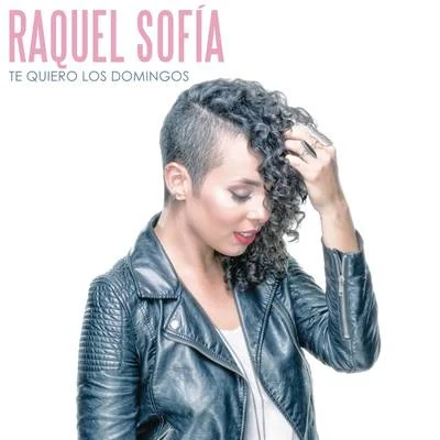 Te Quiero los Domingos 專輯 Raquel Sofía/Juan Solo