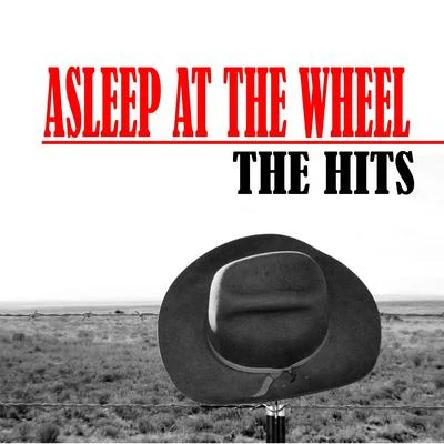 The Hits 專輯 Asleep At The Wheel