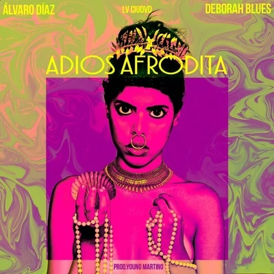 Adios Afrodita - Single 專輯 Alvaro Diaz/Eladio Carrion