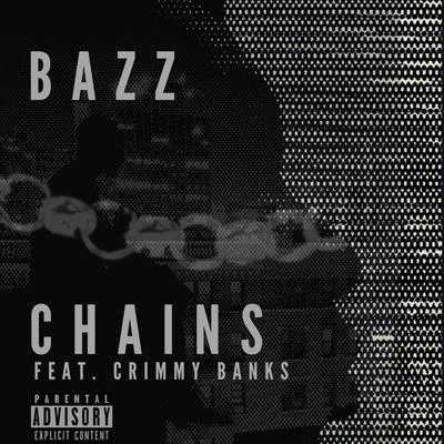 Chains (feat. Crimmy Banks) 專輯 BAZZ