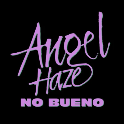 No Bueno 专辑 Angel Haze