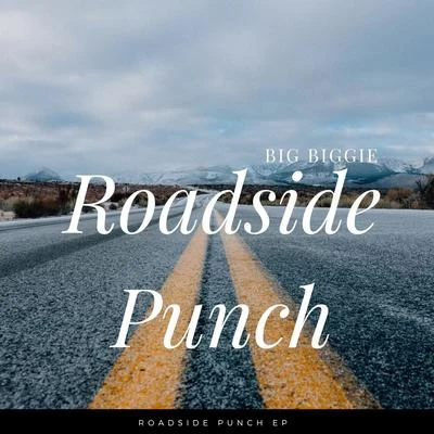 Roadside Punch 專輯 Big Biggie