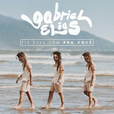 Fiz Esse Som Pra Você 專輯 Gabriel Elias