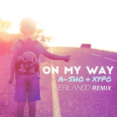 On My Way (Erlando Remix) 专辑 Domeno/A-SHO