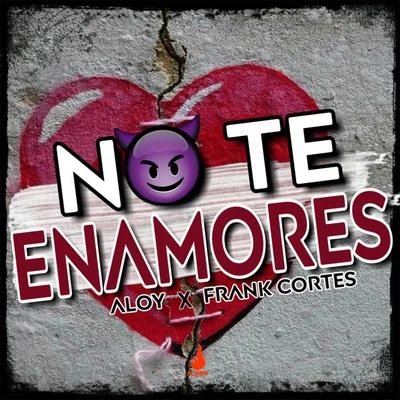 No Te Enamores 专辑 Frank Cortés