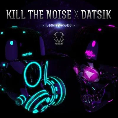 Kill The NoiseTommy Trash Lightspeed