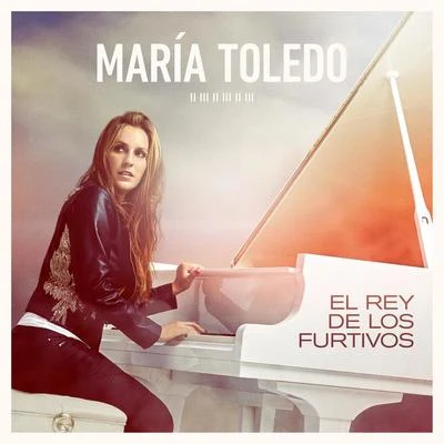 El Rey De Los Furtivos 專輯 Maria Toledo