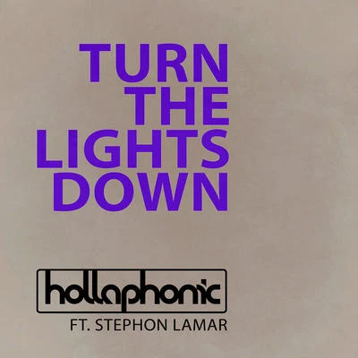 Turn The Lights Down 專輯 Stephon Lamar/Hollaphonic