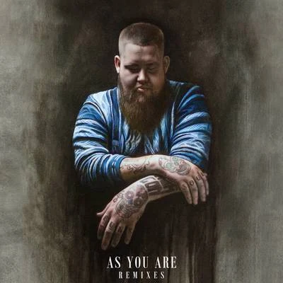 As You Are (Remixes) 專輯 RagNBone Man