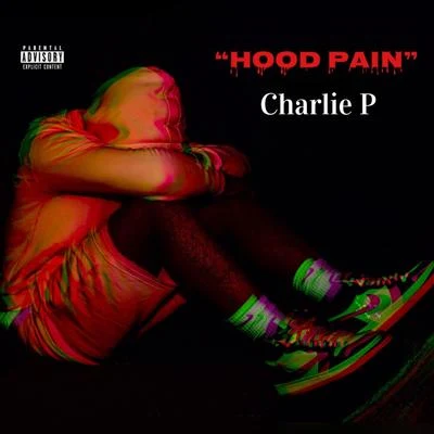 Hood Pain 專輯 Charlie P