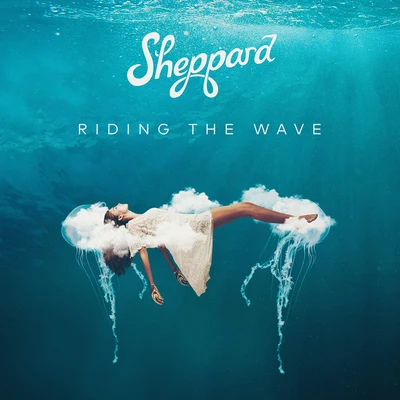 Riding The Wave 專輯 Sheppard