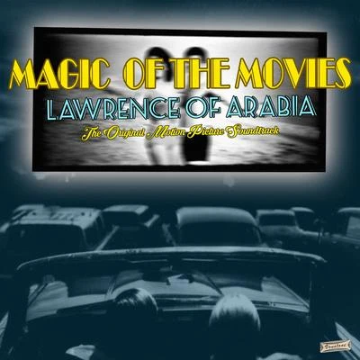 Magic of the Movies, "Lawrence of Arabia" (Original Motion Picture Soundtrack) 專輯 Maurice Jarre/Michael Nyman/John Williams/Henry Mancini/Ennio Morricone