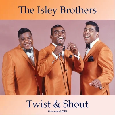 Twist & Shout (Remastered 2018) 專輯 The Isley Brothers