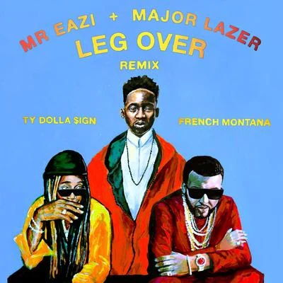 Leg Over (Remix) 專輯 Major Lazer