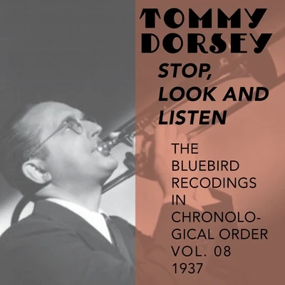 Stop, Look and Listen (The Bluebird Recordings in Chronological Order Vol. 08 - 1937) 專輯 Tommy Dorsey and His Orchestra/Frank Sinatra/The Pied Pipers