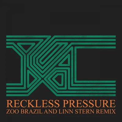 Reckless Pressure (Zoo Brazil and Linn Stern Remix) 專輯 Pau/YXA