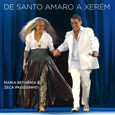 De Santo Amaro a Xerém (ao Vivo) 专辑 Maria Bethânia