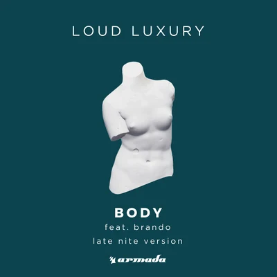 Loud Luxury Body (Late Nite Version)