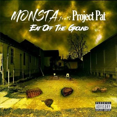 Project PatThe Notorious B.I.G.8Ball & MJG Eat off the Ground (feat. Project Pat)