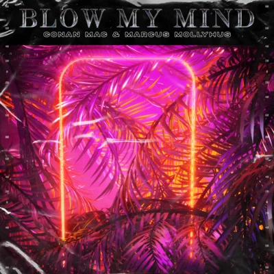 Blow My Mind 專輯 Hades/Marcus Mollyhus