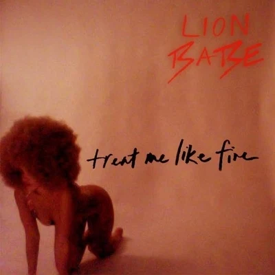 Treat Me Like Fire (Snakehips Remix) 專輯 LION BABE